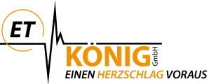 ET König GmbH – Einen Herzschlag voraus